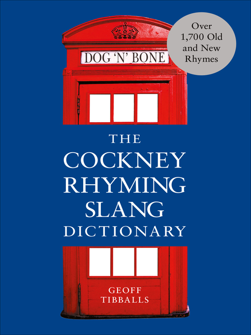 Title details for The Cockney Rhyming Slang Dictionary by Geoff Tibballs - Wait list